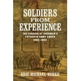 thumbnail image 1 of Conflicting Worlds: New Dimensions of th Soldiers from Experience: The Forging of Sherman's Fifteenth Army Corps, 1862-1863, (Hardcover), 1 of 1