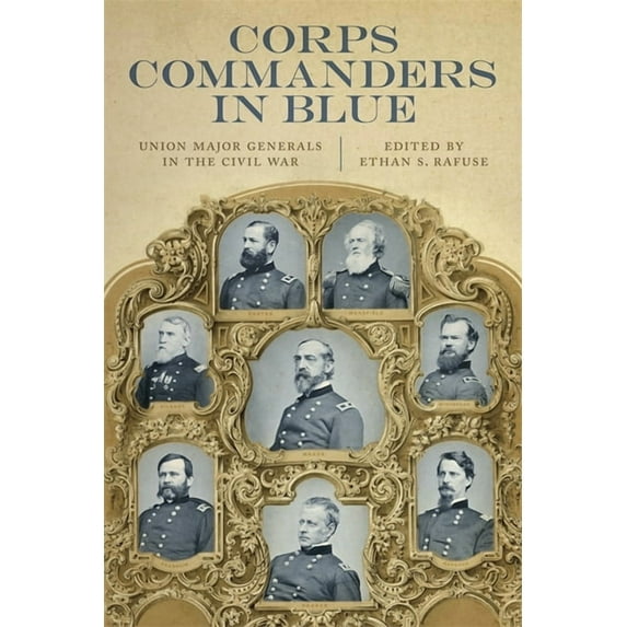 Conflicting Worlds: New Dimensions of th Corps Commanders in Blue: Union Major Generals in the Civil War, (Hardcover)