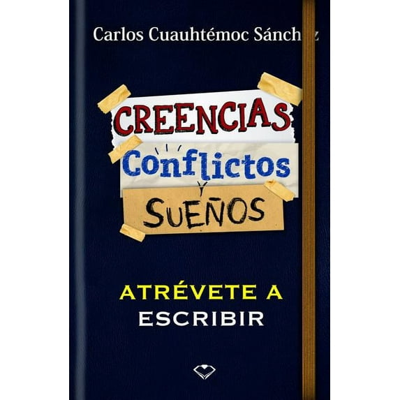 Conflictos, Creencias y Suenos-Atrevete a Escribir (Paperback)