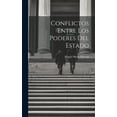 thumbnail image 1 of Conflictos Entre los Poderes del Estado (Hardcover), 1 of 1
