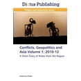 thumbnail image 1 of Conflicts, Geopolitics and Asia Volume 1: 2010-12 (Paperback), 1 of 1