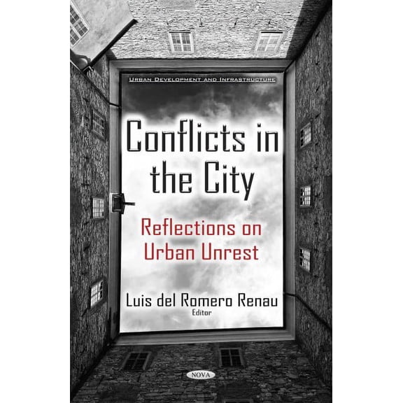 Conflicts in the City : Reflections on Urban Unrest