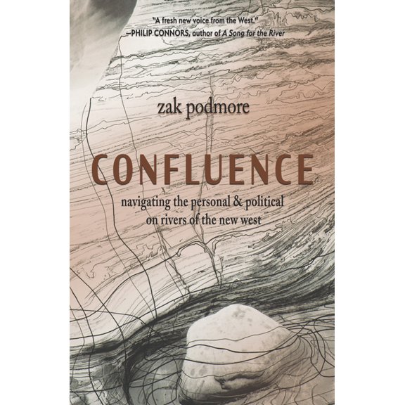 Confluence: Navigating the Personal & Political on Rivers of the New West (Paperback)
