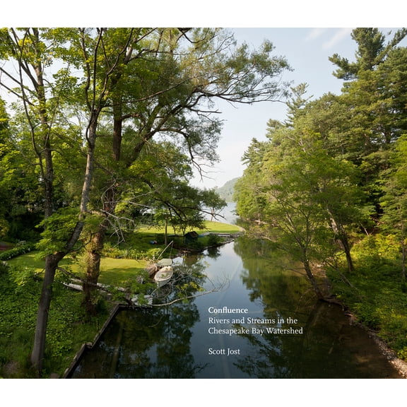 Confluence: Rivers and Streams in the Chesapeake Bay Watershed, (Hardcover)