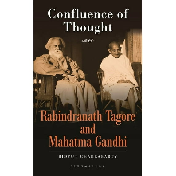 Confluence of Thought: Rabindranath Tagore and Mahatma Gandhi (Hardcover)