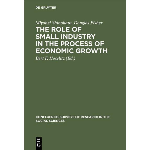 Confluence. États Des Recherches En Scie The Role of Small Industry in the Process of Economic Growth, Book 7, (Hardcover)