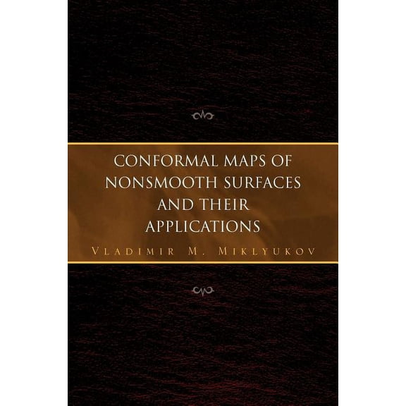 Conformal Maps of Nonsmooth Surfaces and Their Applications (Paperback)
