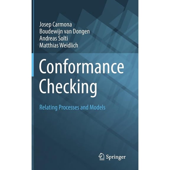 Conformance Checking: Relating Processes and Models, (Hardcover)