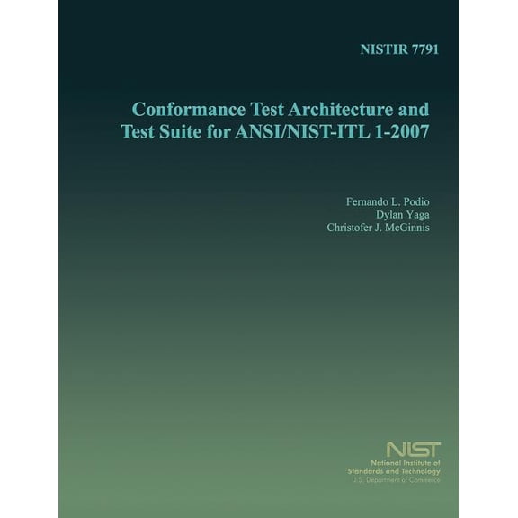 Conformance Test Architecture and Test Suite for ANSI/Nist-Itl 1-2007