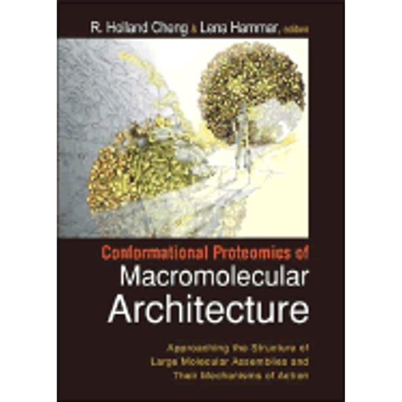 Pre-Owned Conformational Proteomics Of Macromolecular Architecture: Approaching The Structure Of (Paperback 9789812386151) by R Holland Cheng, Lena Hammar