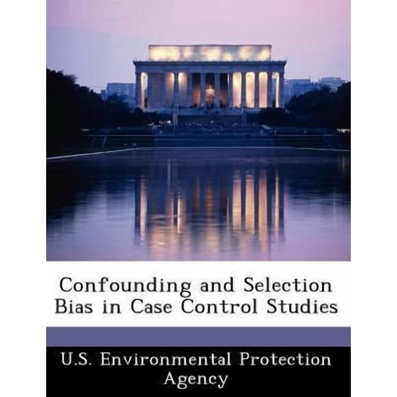 Confounding and Selection Bias in Case Control Studies Paperback