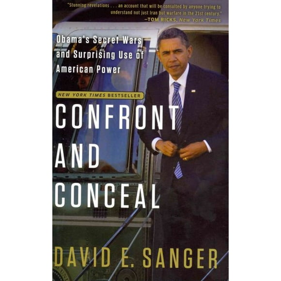 Confront and Conceal : Obama's Secret Wars and Surprising Use of American Power (Paperback)