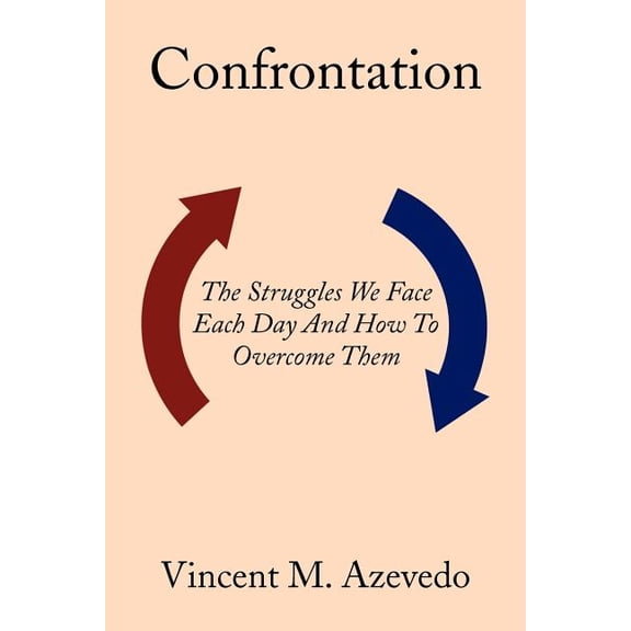 Confrontation: The Struggles We Face Each Day and How to Overcome Them, (Paperback)