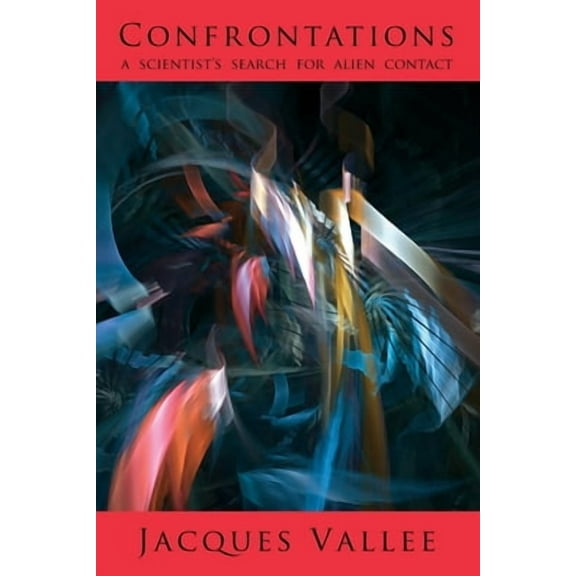 Confrontations: A Scientist's Search for Alien Contact (Paperback)
