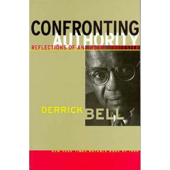 Pre-Owned Confronting Authority (Paperback 9780807009277) by Derrick A Bell