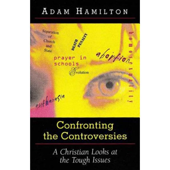 Pre-Owned Confronting the Controversies: A Christian Responds to the Tough Issues (Paperback) 0687045673 9780687045679