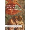 thumbnail image 1 of Confronting Fundamentalism: Confronting Religious Judgmentalism (Hardcover), 1 of 2
