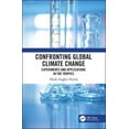 thumbnail image 1 of Confronting Global Climate Change: Experiments & Applications in the Tropics, (Hardcover), 1 of 1