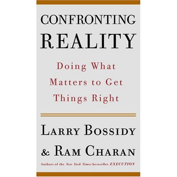 Pre-Owned Confronting Reality: Doing What Matters to Get Things Right (Hardcover) 1400050847 9781400050840