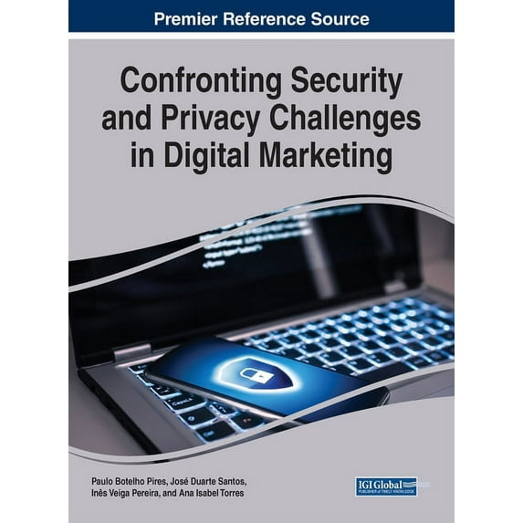 Confronting Security and Privacy Challenges in Digital Marketing, (Hardcover)