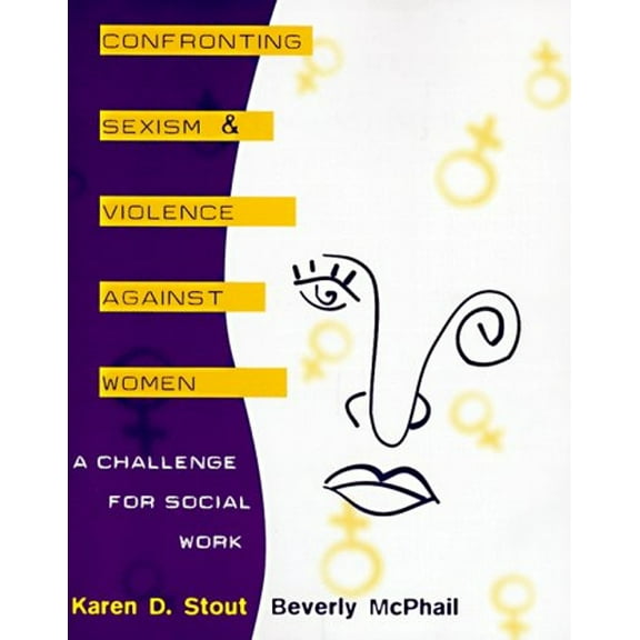 Pre-Owned Confronting Sexism and Violence against Women: A Challenge for Social Work (Paperback) 0801317576 9780801317576