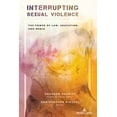 thumbnail image 1 of Confronting Systemic Omissions and Impac Interrupting Sexual Violence: The Power of Law, Education, and Media, Book 1, (Paperback), 1 of 1