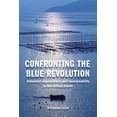 thumbnail image 1 of Confronting the Blue Revolution: Industrial Aquaculture and Sustainability in the Global South, (Paperback), 1 of 1