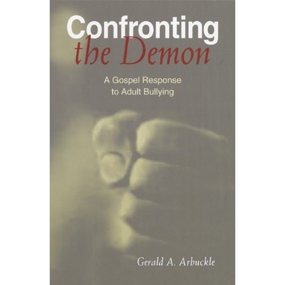 Pre-Owned Confronting the Demon: A Gospel Response to Adult Bullying, 9780814630167, 0814630162, Paperback,