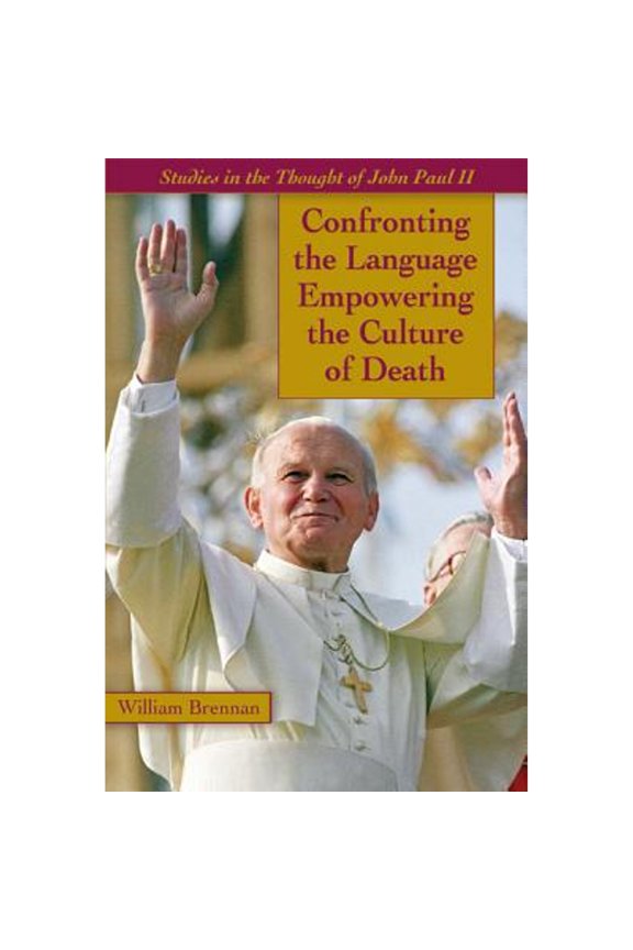 Pre-Owned Confronting the Language Empowering the Culture of Death (Paperback) 1932589449 9781932589443