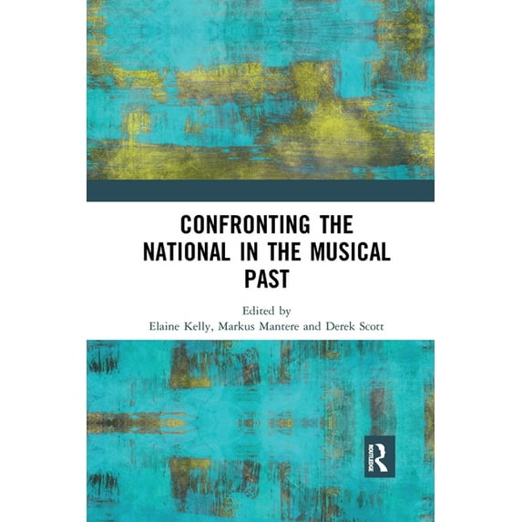 Confronting the National in the Musical Past, (Paperback)