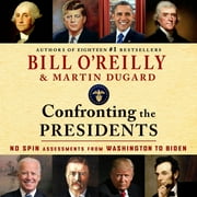 Confronting the Presidents No Spin Assessments from Washington to Biden CD-Audio