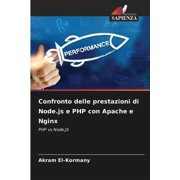 Confronto delle prestazioni di Node.js e PHP con Apache e Nginx, Paperback