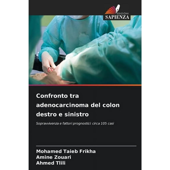 Confronto tra adenocarcinoma del colon destro e sinistro, (Paperback)