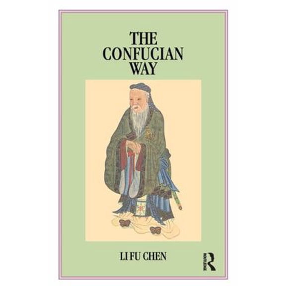 Pre-Owned The Confucian Way: A New and Systematic Study of Four Books (Paperback) 0710302509 9780710302502