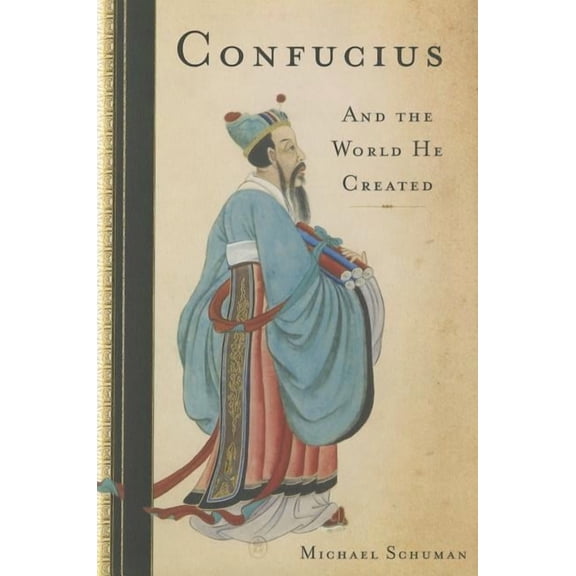 Confucius: And the World He Created, (Hardcover)
