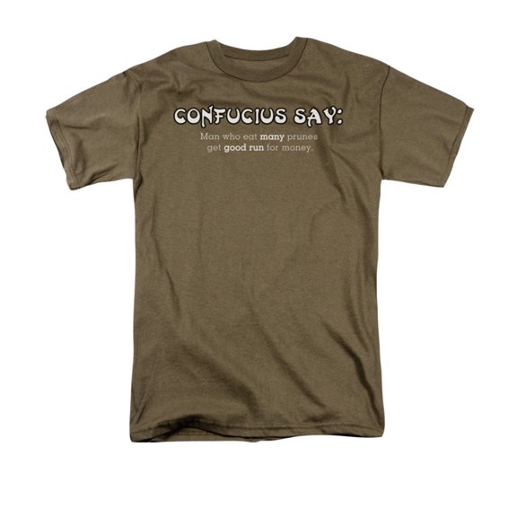 Confucius Say: Man Who Eat Many Prunes Get Good Run For Money Adult T-Shirt
