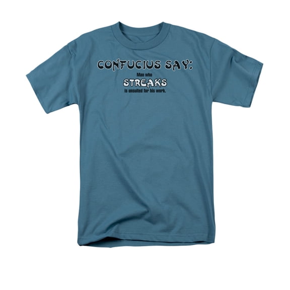 Confucius Say: Man Who Streaks Is Unsuited For His Work Adult T-Shirt