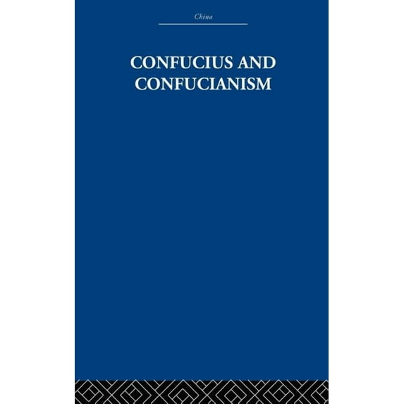 Confucius and Confucianism, (Hardcover)