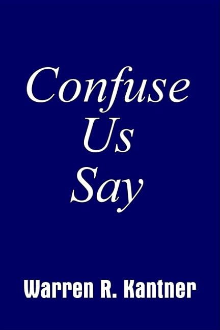 Confuse Us Say, (Paperback)