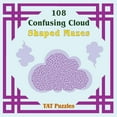 thumbnail image 1 of Confusing Cloud Shaped Mazes, (Paperback), 1 of 1