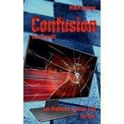 Confusion - Das Projekt Jan Mahlows zweiter Fall German Edition Paperback 3752691123 9783752691122 M W Rambow