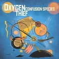 thumbnail image 1 of Confusion Species Oxygen Thief (CD), 1 of 1