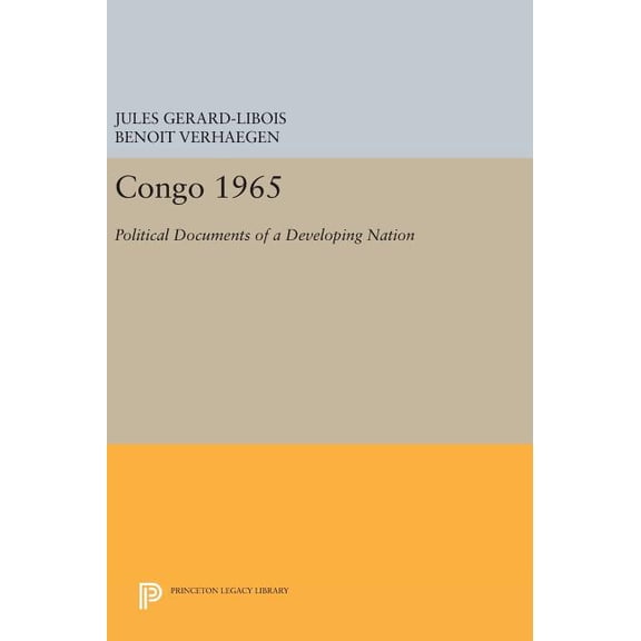 Congo 1965: Political Documents of a Developing Nation, (Hardcover)