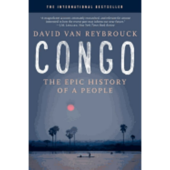 Pre-Owned Congo: The Epic History of a People (Paperback) 0062200127 9780062200129
