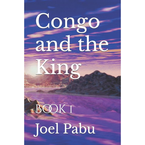 Congo and the Kingdom Congo and the King: Book 1, Book 1, (Paperback)