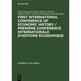 thumbnail image 1 of Congrès Et Colloques First International Conference of Economic History / Première Conférence Internationale d'Histoire Économique: Contribut, Book 1, (Hardcover), 1 of 1