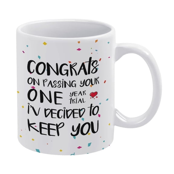 Congrats On Passing Your One Your Frial Iv Decided To Keep You,White Mug,Funny Coffee Mug,The Best Gift for Colleagues,Parents,And Grandparents,110z Men And Women