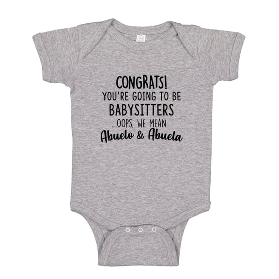 Congrats You're Going To Be Babysitters, Oops We Mean Abuelo and Abuela Baby Bodysuit One Piece 18 mo Athletic Heather