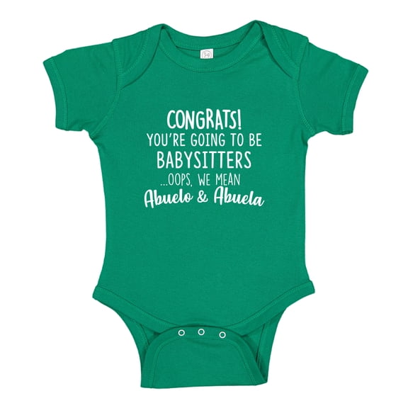 Congrats You're Going To Be Babysitters, Oops We Mean Abuelo and Abuela Baby Bodysuit One Piece 24 mo Kelly Green