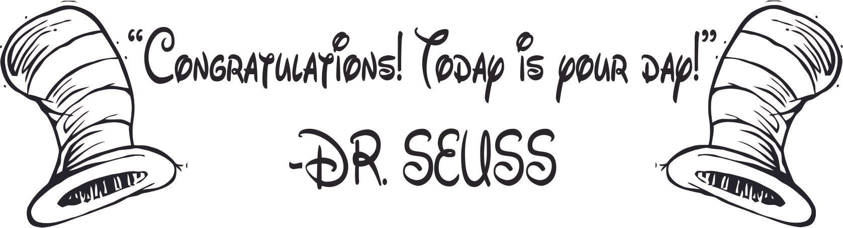 Congratulations Quote Dr Seuss Dr. Seuss Quote: “Congratulations!
